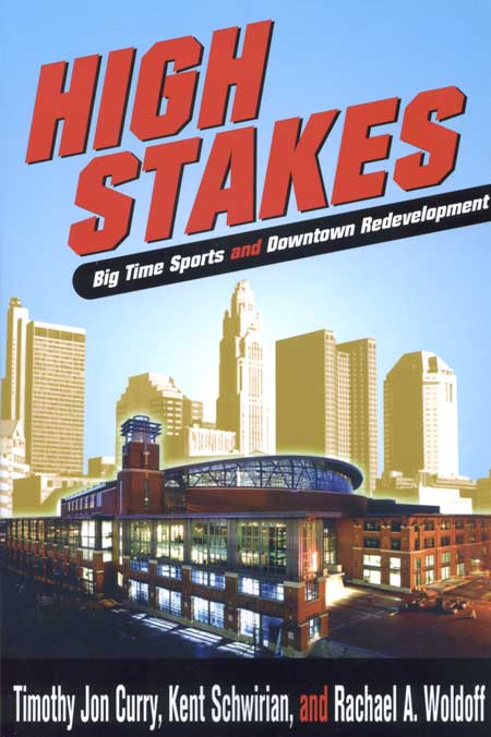 High Stakes: Big Time Sports and Downtown Redevelopment cover