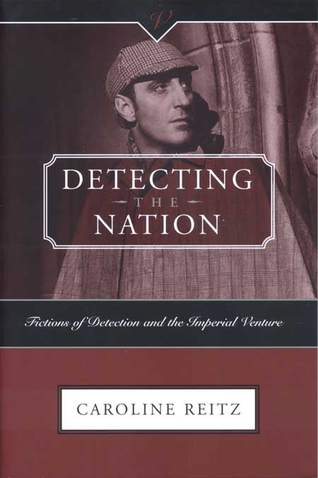 Detecting the Nation: Fictions of Detection and the Imperial Venture cover