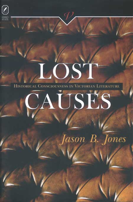 Lost Causes: Historical Consciousness in Victorian Literature cover