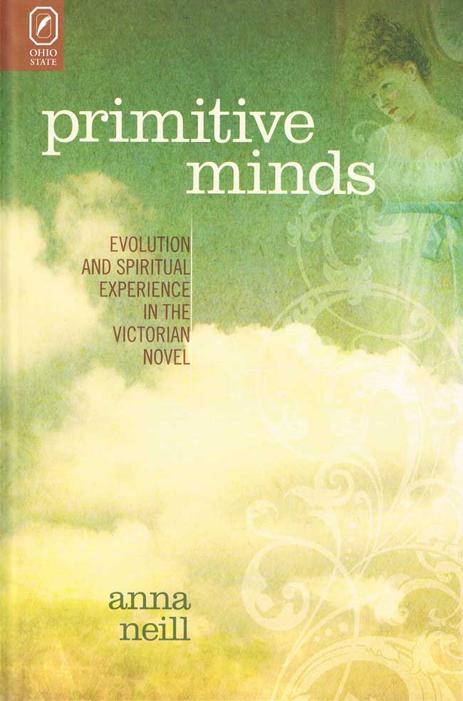 Primitive Minds: Evolution and Spiritual Experience in the Victorian Novel cover