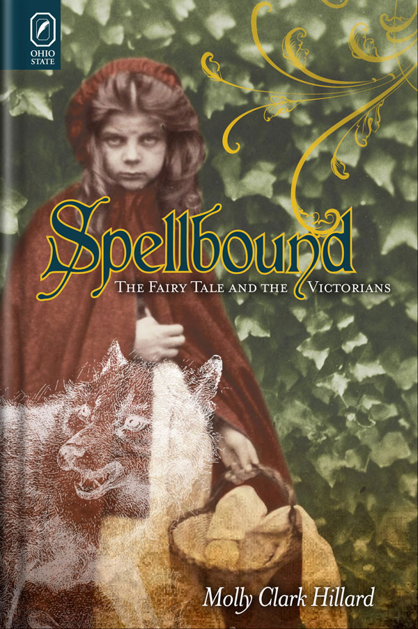 Spellbound: The Fairy Tale and the Victorians cover