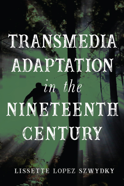 Transmedia Adaptation in the Nineteenth Century cover