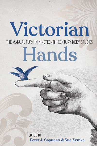 Victorian Hands: The Manual Turn in Nineteenth-Century Body Studies cover