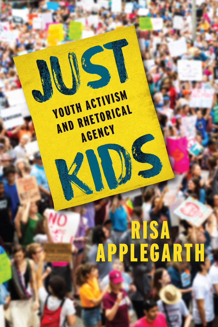 Just Kids: Youth Activism and Rhetorical Agency cover